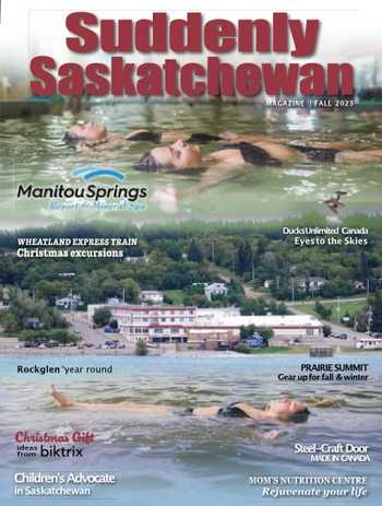 Suddenly Saskatchewan Magazine - Issue: Fall 2023
