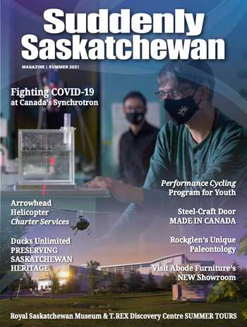 Suddenly Saskatchewan Magazine - Issue: Summer 2021